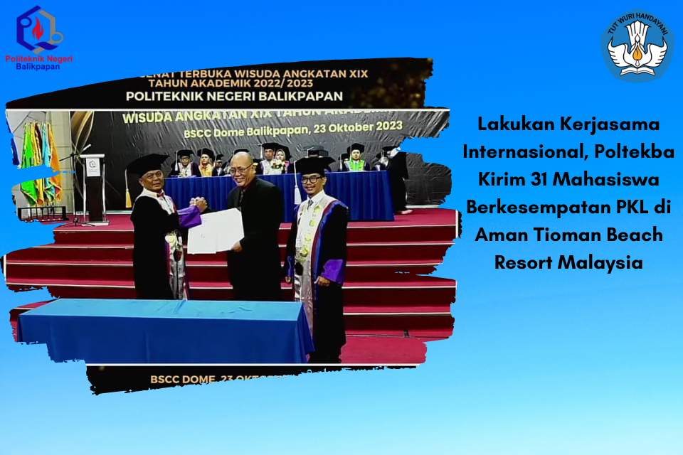 Lakukan Kerjasama Internasional, Poltekba Kirim 31 Mahasiswa Berkesempatan PKL di Aman Tioman Beach Resort Malaysia