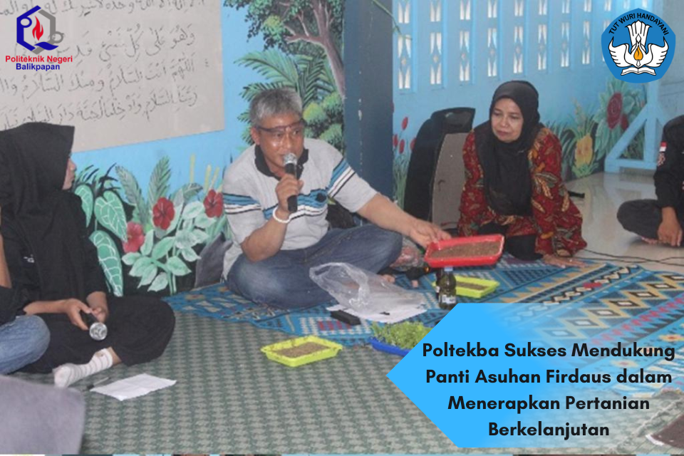 Poltekba Sukses Mendukung Panti Asuhan Firdaus dalam Menerapkan Pertanian Berkelanjutan