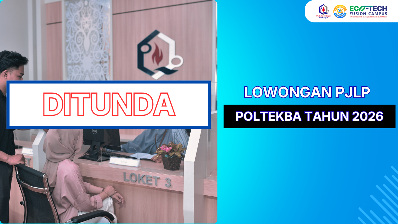 Pengumuman Penundaan Jadwal Seleksi PJLP POLTEKBA Tahun 2026